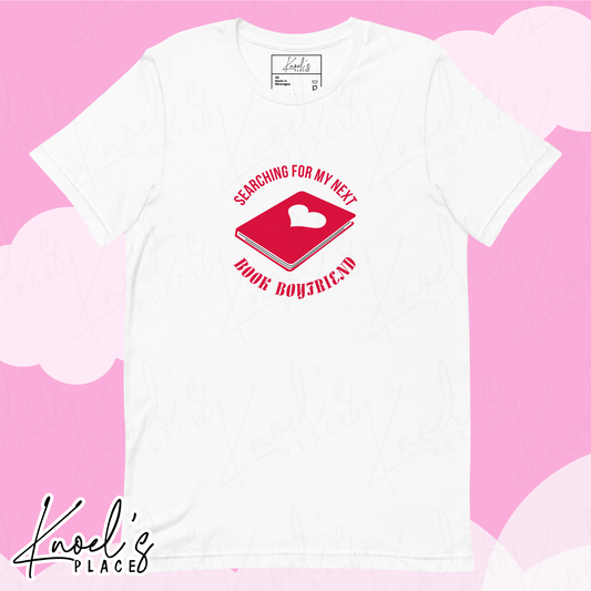 Searching For My Next Book Boyfriend Unisex T-shirt