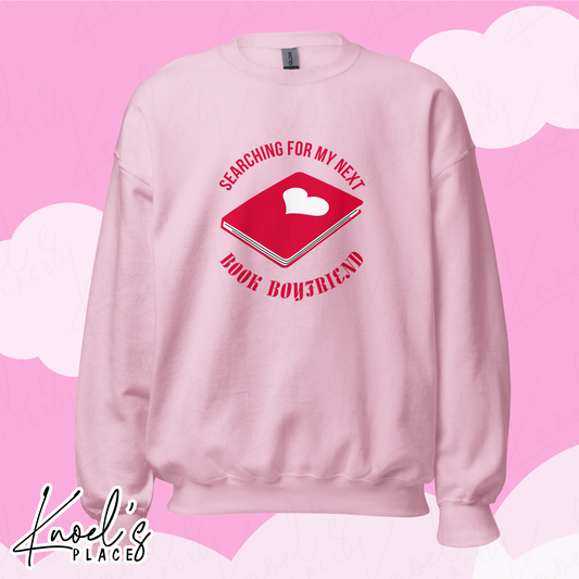 Searching For My Next Book Boyfriend Unisex Sweatshirt
