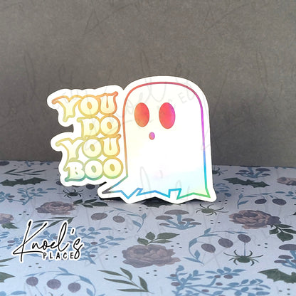 You Do You Boo Waterproof Holographic Ghost Sticker