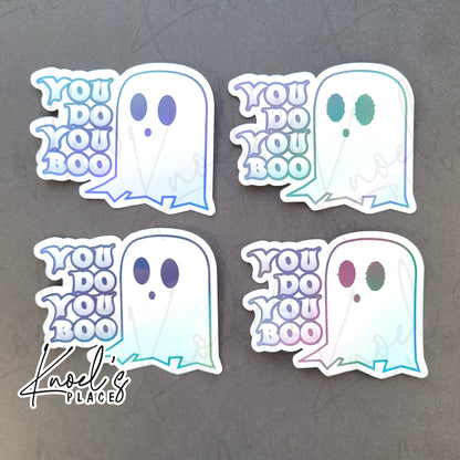 You Do You Boo Waterproof Holographic Ghost Sticker