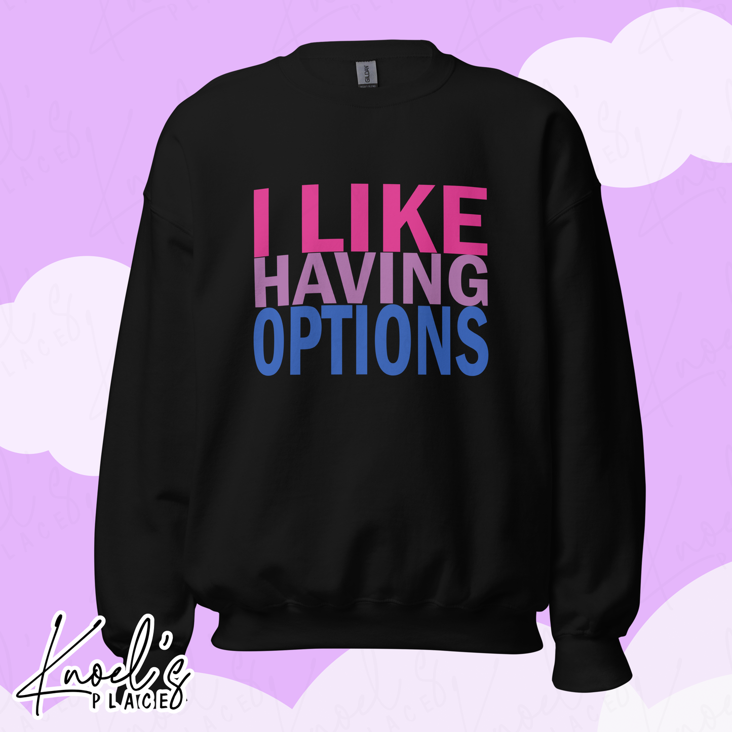 I Like Having Options Bisexual Pride Unisex Sweatshirt