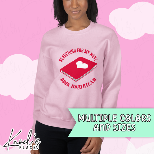 Searching For My Next Book Boyfriend Unisex Sweatshirt