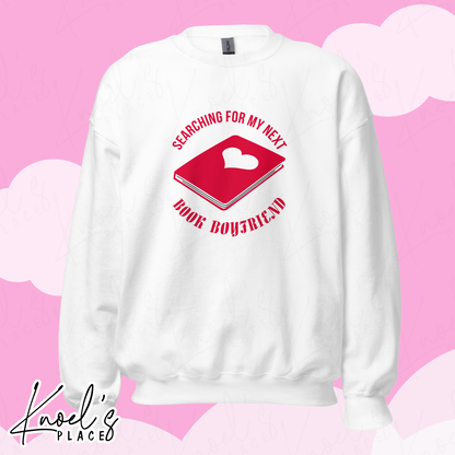 Searching For My Next Book Boyfriend Unisex Sweatshirt