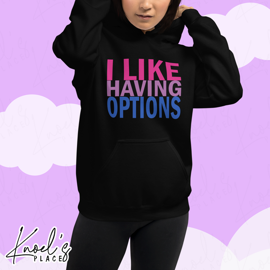 "I Like Having Options" Bisexual Pride Unisex Hoodie