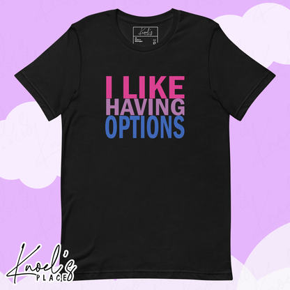 "I Like Having Options" Bisexual Pride Unisex T-shirt
