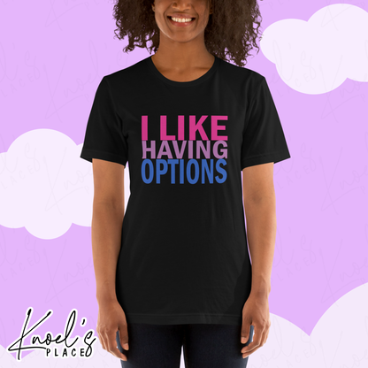 "I Like Having Options" Bisexual Pride Unisex T-shirt