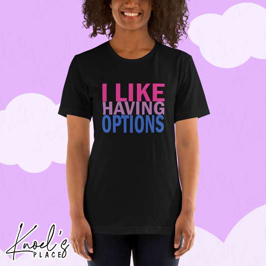 "I Like Having Options" Bisexual Pride Unisex T-shirt