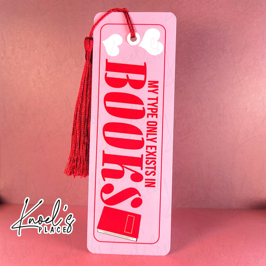 "My Type Only Exists in Books" Funny Bookmark | Book Boyfriend